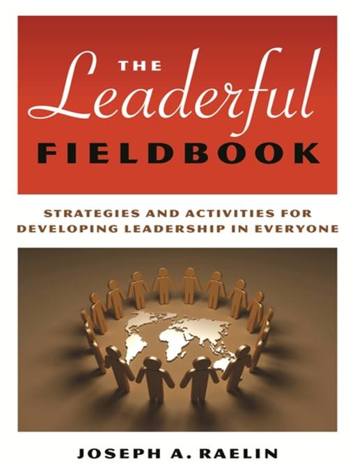 Title details for The Leaderful Fieldbook by Joseph Raelin - Available